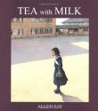 Tea with Milk - Allen Say