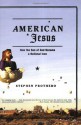 American Jesus: How the Son of God Became a National Icon - Stephen R. Prothero
