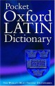 The Pocket Oxford Latin Dictionary - James Morwood