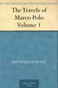 The Travels of Marco Polo - Volume 1 - Rustichello Of Pisa, Marco Polo, Henry Yule