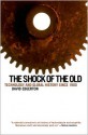 The Shock of the Old: Technology and Global History Since 1900 - David Edgerton