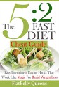 5:2 DIET: The 5:2 Cheat Guide: Easy Intermittent Fasting Hacks That Work Like MAGIC For RAPID WEIGHT LOSS (5:2 Fast Diet - Low Carb Low Fat Weight Loss Book) - FlatBelly Queens, 5 2