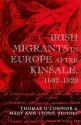 Irish Migrants in Europe After Kinsale, 1602-1820 - Thomas O'Connor