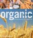 Organic Living: Simple Solutions for a Better Life - Lynda Brown