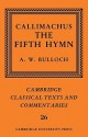 Callimachus: The Fifth Hymn: The Bath of Pallas - Callimachus, Anthony Bulloch