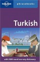 Turkish: Lonely Planet Phrasebook - Arzu Kurklu, Lonely Planet Phrasebooks