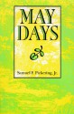 May Days - Samuel F. Pickering