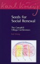 Seeds for Social Renewal: The Camphill Village Conferences - Karl König, Wanda Root