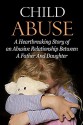 Child Abuse: Emotional Abuse: Heartbreaking Child Abuse Story (Neglect Suicidal Dysfunctional Relationships) (Biographies and Memoirs Child Abuse Family Life) - D Walker