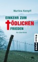 EinKEHR zum tödlichen Frieden: Ein Eifel-Krimi (Eifelkrimis) (German Edition) - Martina Kempff