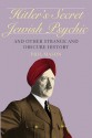 Hitler's Secret Jewish Psychic: And Other Strange and Obscure History - Phil Mason