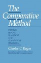 The Comparative Method: Moving Beyond Qualitative and Quantitative Strategies - Charles C. Ragin