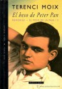 Memorias. El beso de Peter Pan (El peso de la paja, #2) - Terenci Moix