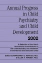 Annual Progress in Child Psychiatry and Child Development 2002 - Margaret E. Hertzig, Ellen A. Farber