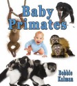 Baby Primates - Bobbie Kalman