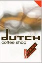 Dutch Coffee Shop - Jay Scully, Ned Germany, Antonio Busiello