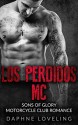 Los Perdidos MC: Sons of Glory Motorcycle Club Romance - Daphne Loveling