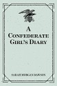 A Confederate Girl's Diary - Sarah Morgan Dawson