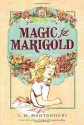 Magic for Marigold - L.M. Montgomery