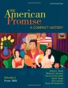 The American Promise: A Compact History, Volume II: From 1865 - James L. Roark, Michael P. Johnson, Patricia Cline Cohen, Sarah Stage, Alan Lawson, Susan M. Hartmann