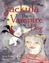 Jackula the Vampire Dog - Ian Punnett, D.C. Ice