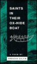 Saints in Their Ox-Hide Boat: A Poem - Brendan Galvin