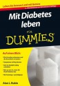 Mit Diabetes leben fur Dummies (Für Dummies) (German Edition) - Alan L. Rubin