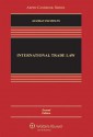 International Trade Law - Andrew T. Guzman, Joost Pauwelyn