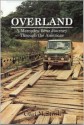 Overland: A Mercedes-Benz Journey Through the Americas - Gari M. Stroh, Frank Barrett