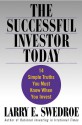 The Successful Investor Today: 14 Simple Truths You Must Know When You Invest - Larry E. Swedroe