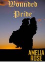 Wounded Pride - Amelia Rose