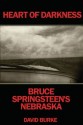 Heart of Darkness: Bruce Springsteen's Nebraska - David Burke