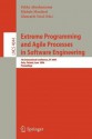 Extreme Programming and Agile Processes in Software Engineering: 7th International Conference, XP 2006, Oulu, Finland, June 17-22, 2006, Proceedings (Lecture ... / Programming and Software Engineering) - Pekka Abrahamsson, Michele Marchesi, Giancarlo Succi