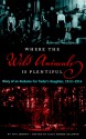 Where the Wild Animals Is Plentiful: Diary of an Alabama Fur Trader's Daughter, 1912-1914 - May Jordan, Mattie May Jordan, Elisa Baldwin