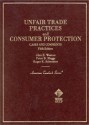 Unfair Trade Practices And Consumer Protection: Cases And Comments - Glen E. Weston, Roger E. Schechter, Peter B. Maggs