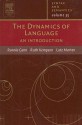 The Dynamics of Language: An Introduction - Ronnie Cann, Lutz Marten