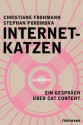 Internetkatzen: Ein Gespräch über Cat Content (Generator) (German Edition) - Christiane Frohmann, Stephan Porombka