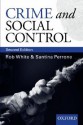 Crime and Social Control: An Introduction - R.D. White, Santina Perrone