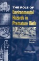 The Role of Environmental Hazards in Premature Birth: Workshop Summary - Roundtable on Environmental Health Scien