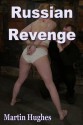 Russian Revenge - Martin Hughes