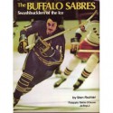 Buffalo Sabres: Swashbucklers of the Ice - Stan Fischler