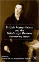 British Romanticism and the Edinburgh Review: Bicentenary Essays - Massimiliano Demata, Duncan Wu