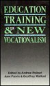 Education, Training, and the New Vocationalism: Experience and Policy - Andrew Pollard