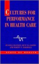 Cultures for Performance in Health Care - H.T.O. Davies, Russell Mannion