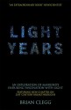 Light Years: An Exploration of Mankind's Enduring Fascination with Light - Brian Clegg