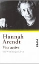 Vita activa oder Vom tätigen Leben. - Hannah Arendt