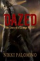 Dazed: The Story of a Grunge Rocker - Nikki Palomino