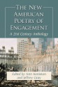 The New American Poetry of Engagement: A 21st Century Anthology - Ann Keniston, Jeffrey Gray