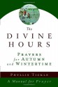 The Divine Hours (Volume Two): Prayers for Autumn and Wintertime: A Manual for Prayer - Phyllis A. Tickle