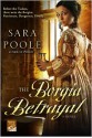 The Borgia Betrayal - Sara Poole